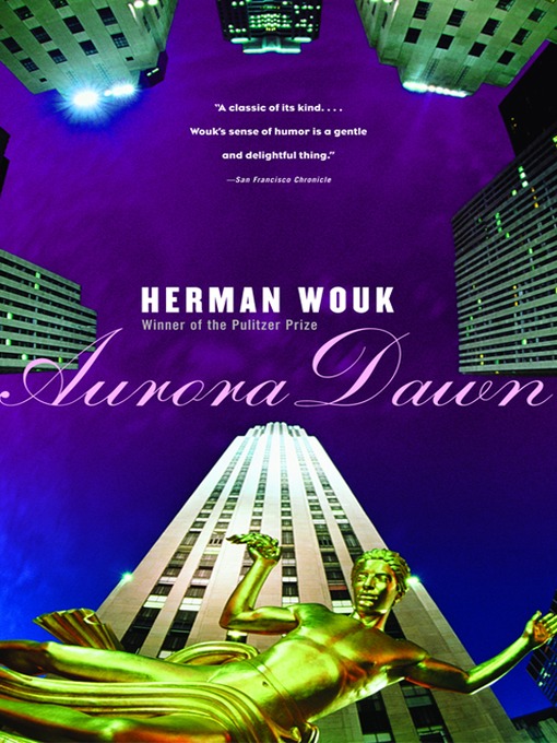 Title details for Aurora Dawn by Herman Wouk - Available